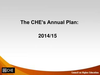 The CHE’s Annual Plan: 2014/15