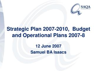 Strategic Plan 2007-2010, Budget and Operational Plans 2007-8