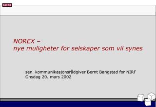 NOREX – nye muligheter for selskaper som vil synes