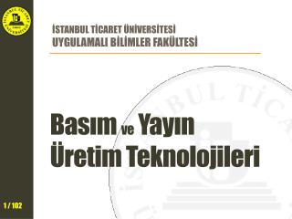 Basım ve Yayın Üretim Teknolojileri