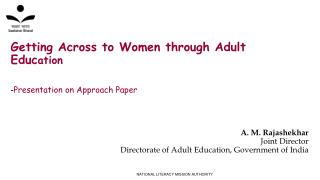 Getting Across to Women through Adult Educ ation - Presentation on Approach Paper