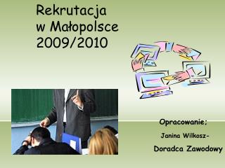 Rekrutacja w Małopolsce 2009/2010
