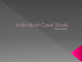 Individual Case Study