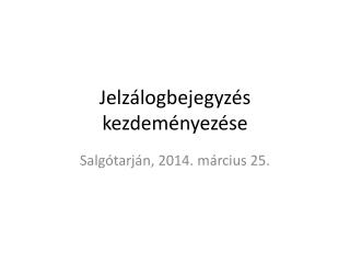 Jelzálogbejegyzés kezdeményezése