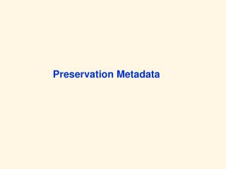 Preservation Metadata