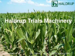 Haldrup Trials Machinery