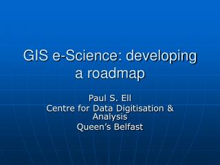 GIS e-Science: developing a roadmap