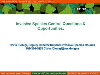 Invasive Species Central Questions &amp; Opportunities.