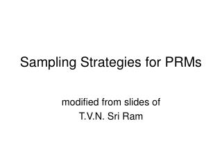 Sampling Strategies for PRMs