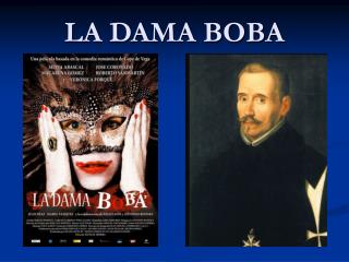 LA DAMA BOBA