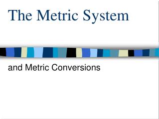 The Metric System