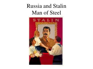 Russia and Stalin Man of Steel