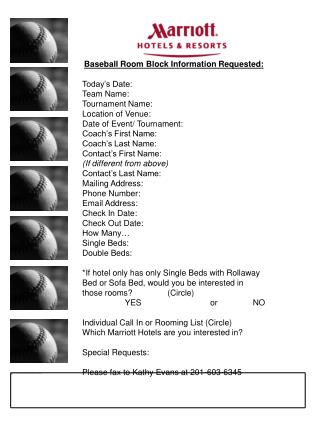 Baseball Room Block Information Requested: Today’s Date: Team Name: Tournament Name: