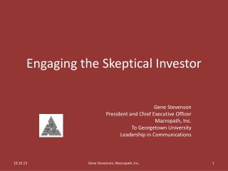 Engaging the Skeptical Investor