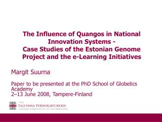 Margit Suurna Paper to be presented at the PhD School of Globelics Academy