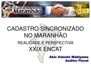 CADASTRO SINCRONIZADO NO MARANHÃO REALIDADE E PERSPECTIVA XXIX ENCAT