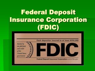 Federal Deposit Insurance Corporation (FDIC)