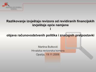 Martina Butković Hrvatska revizorska komora Opatija, 19.11.2009.