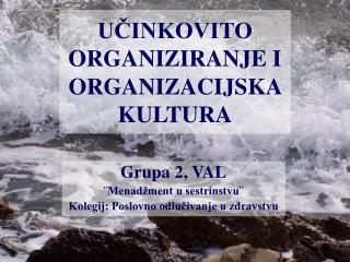 UČINKOVITO ORGANIZIRANJE I ORGANIZACIJSKA KULTURA