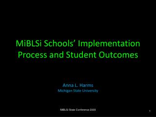 MiBLSi Schools’ Implementation Process and Student Outcomes