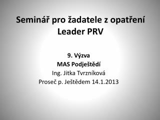 Seminář pro žadatele z opatření Leader PRV