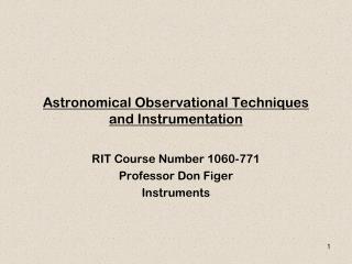 Astronomical Observational Techniques and Instrumentation