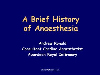 A Brief History of Anaesthesia