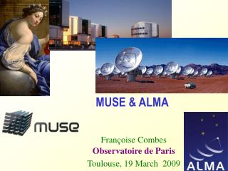 MUSE &amp; ALMA