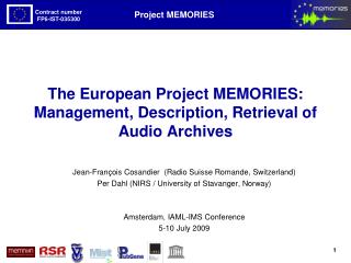 The European Project MEMORIES: Management, Description, Retrieval of Audio Archives