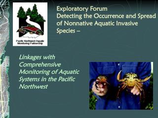 Exploratory Forum Detecting the Occurrence and Spread of Nonnative Aquatic Invasive Species –