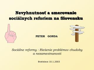 Nevyhnutnosť a smerovanie sociálnych reforiem na Slovensku