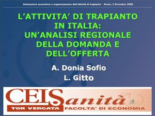 L’ATTIVITA’ DI TRAPIANTO IN ITALIA: UN’ANALISI REGIONALE DELLA DOMANDA E DELL’OFFERTA