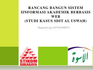 RANCANG BANGUN SISTEM IINFORMASI AKADEMIK BERBASIS WEB (STUDI KASUS SDIT AL USWAH)