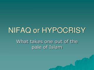 NIFAQ or HYPOCRISY