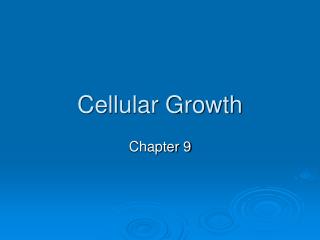 Cellular Growth