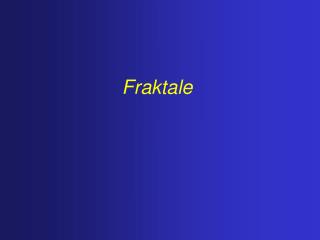 Fraktale