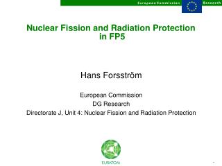 Nuclear Fission and Radiation Protection in FP5