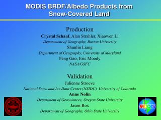 MODIS BRDF/Albedo Products from Snow-Covered Land