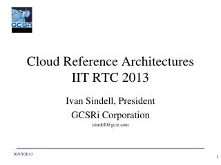 Cloud Reference Architectures IIT RTC 2013