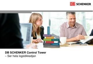 DB SCHENKER Control Tower – Ser hela logistikkedjan
