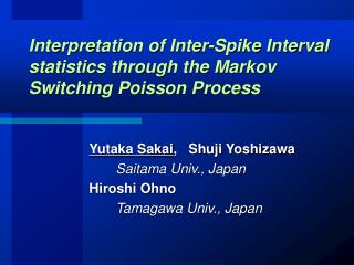 Interpretation of Inter-Spike Interval statistics through the Markov Switching Poisson Process