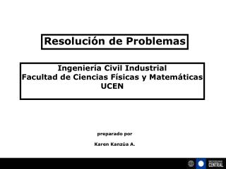 Resolución de Problemas preparado por Karen Kanzúa A.