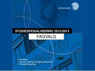 STUDIESPESIALISERING 2012/2013