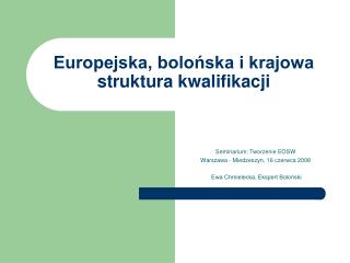 Europejska, bolońska i krajowa struktura kwalifikacji