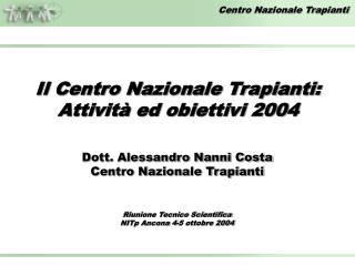 Riunione Tecnico Scientifica NITp Ancona 4-5 ottobre 2004