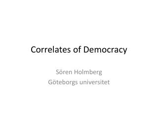 Correlates of Democracy