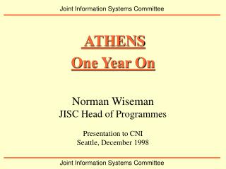 Norman Wiseman JISC Head of Programmes Presentation to CNI Seattle, December 1998