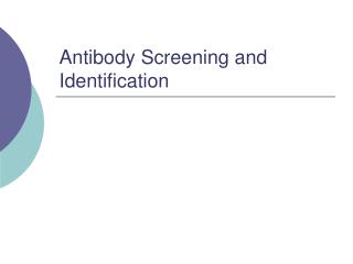 Antibody Screening and Identification