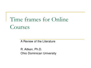 Time frames for Online Courses