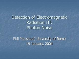 Detection of Electromagnetic Radiation III: Photon Noise